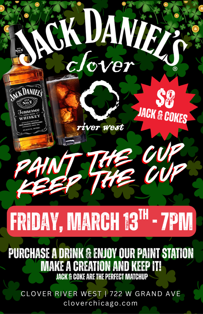 Paint the Cup with Jack Daniel’s – Friday, March 13 | Clover River West
